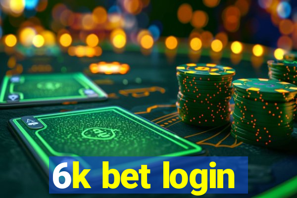 6k bet login